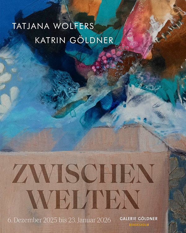Zwischenwelten- Tatjana Wolfers und Katrin Göldner